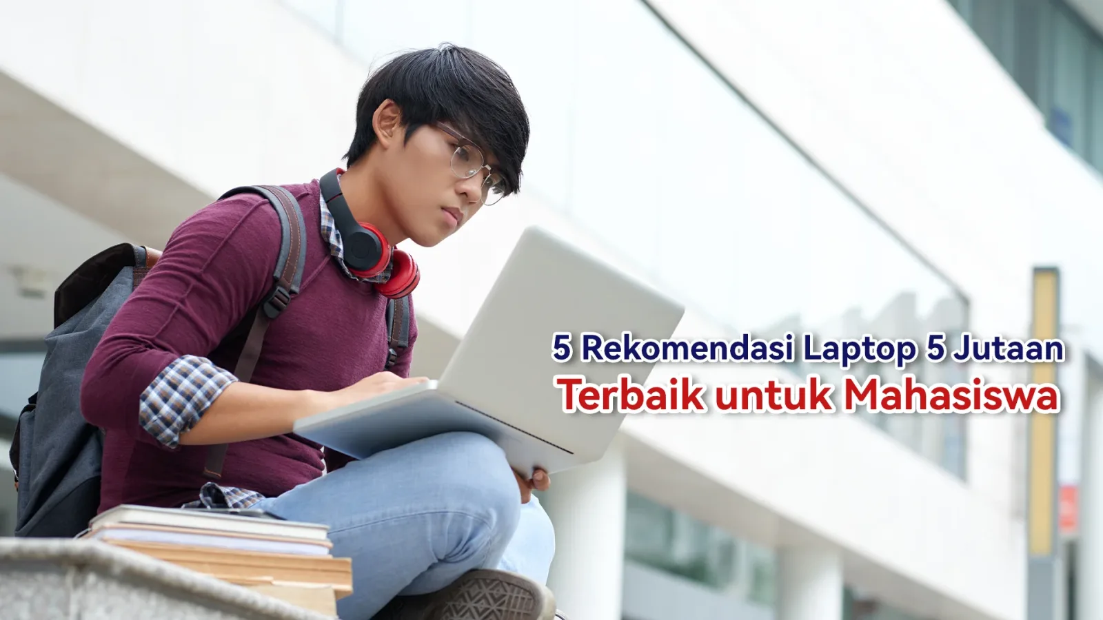 Deretan Laptop Harga 5 Jutaan yang Cocok untuk Berbagai Jurusan Kuliah